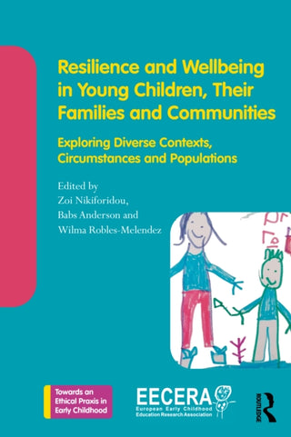 Cover image for 9781032385709 - Resilience and Wellbeing in Young Children, Their Families and Communities
