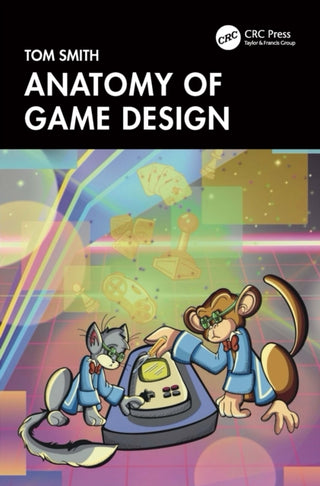 Cover image for 9781032387383 - Anatomy of Game Design