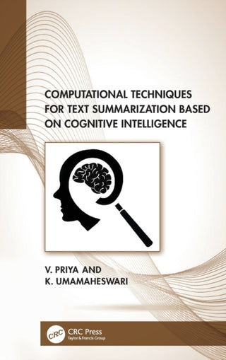 Cover image for 9781032392820 - Computational Techniques for Text Summarization based on Cognitive Intelligence