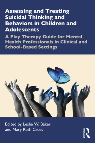 Cover image for 9781032410821 - Assessing and Treating Suicidal Thinking and Behaviors in Children and Adolescents