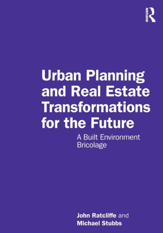 Cover image for 9781032410890 - Urban Planning and Real Estate Transformations for the Future