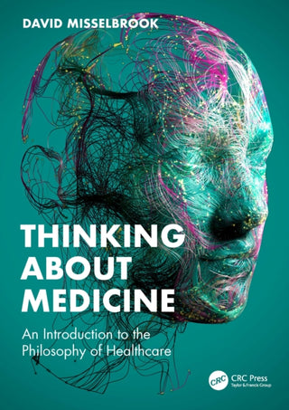 Cover image for 9781032416731 - Thinking About Medicine