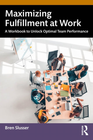 Cover image for 9781032423722 - Maximizing Fulfillment at Work
