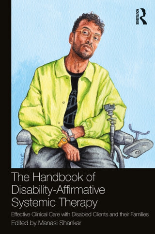 Supplemental image for 9781032423869 - The Handbook of Disability-Affirmative Systemic Therapy
