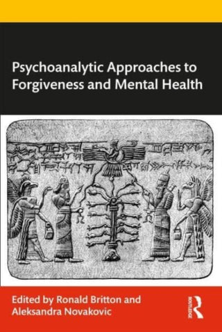Supplemental image for 9781032427911 - Psychoanalytic Approaches to Forgiveness and Mental Health