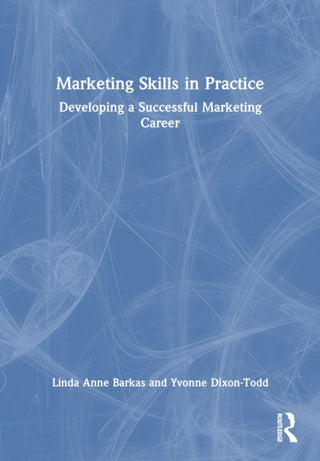 Cover image for 9781032429748 - Marketing Skills in Practice