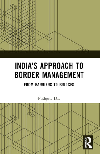 Supplemental image for 9781032430126 - India's Approach to Border Management