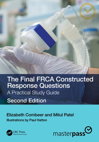 Cover image for 9781032445243 - The Final FRCA Constructed Response Questions