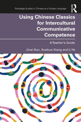 Cover image for 9781032454993 - Using Chinese Classics for Intercultural Communicative Competence
