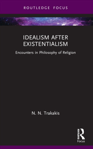 Cover image for 9781032457710 - Idealism after Existentialism