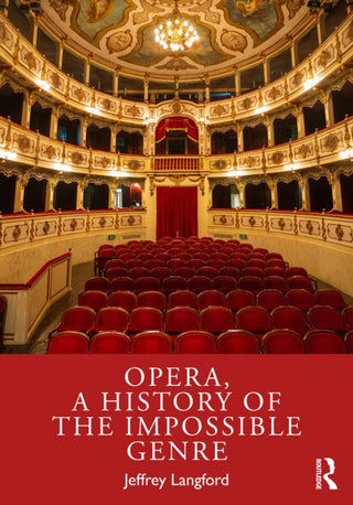 Cover image for 9781032459783 - Opera, a History of the Impossible Genre