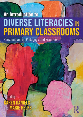 Cover image for 9781032462974 - An Introduction to Diverse Literacies in Primary Classrooms