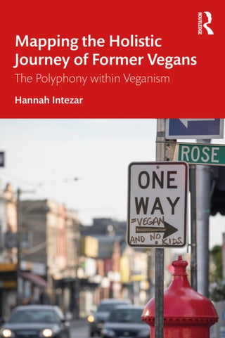 Cover image for 9781032470795 - Mapping the Holistic Journey of Former Vegans