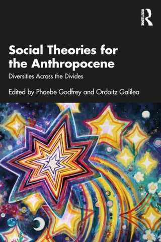 Cover image for 9781032473123 - Social Theories for the Anthropocene
