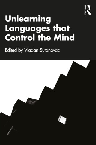 Cover image for 9781032493596 - Unlearning Languages that Control the Mind