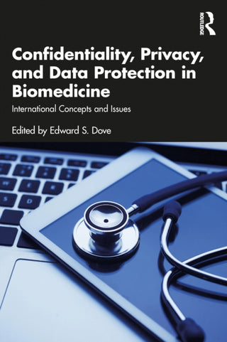 Cover image for 9781032495859 - Confidentiality, Privacy, and Data Protection in Biomedicine