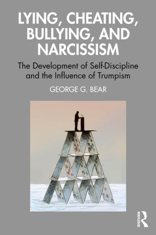 Cover image for 9781032498584 - Lying, Cheating, Bullying and Narcissism