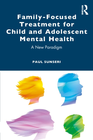 Cover image for 9781032502038 - Family-Focused Treatment for Child and Adolescent Mental Health