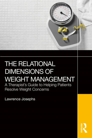 Cover image for 9781032503783 - The Relational Dimensions of Weight Management
