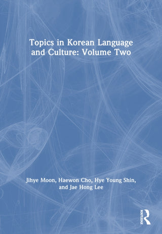 Cover image for 9781032504476 - Topics in Korean Language and Culture