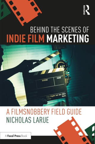 Cover image for 9781032507866 - Behind the Scenes of Indie Film Marketing