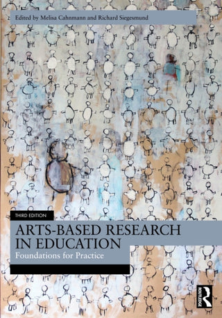 Cover image for 9781032512709 - Arts-Based Research in Education