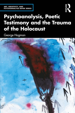 Cover image for 9781032517452 - Psychoanalysis, Poetic Testimony and the Trauma of the Holocaust