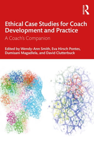 Cover image for 9781032519623 - Ethical Case Studies for Coach Development and Practice