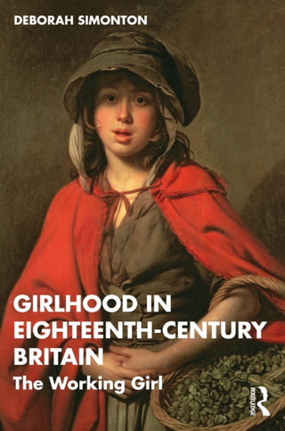 Supplemental image for 9781032534657 - Girlhood in Eighteenth-Century Britain