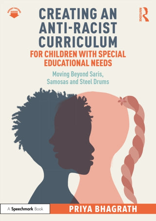 Cover image for 9781032542751 - Creating an Anti-Racist Curriculum for Children with Special Educational Needs