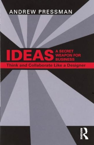 Cover image for 9781032542829 - IDEAS—A Secret Weapon for Business
