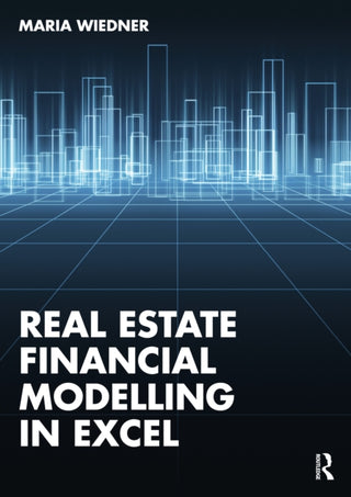 Supplemental image for 9781032544007 - Real Estate Financial Modelling in Excel
