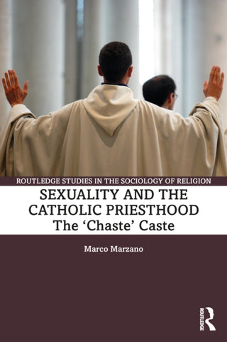 Cover image for 9781032547084 - Sexuality and the Catholic Priesthood