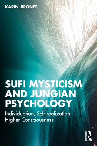 Cover image for 9781032555911 - Sufi Mysticism and Jungian Psychology