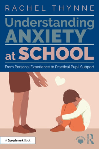 Cover image for 9781032559797 - Understanding Anxiety at School
