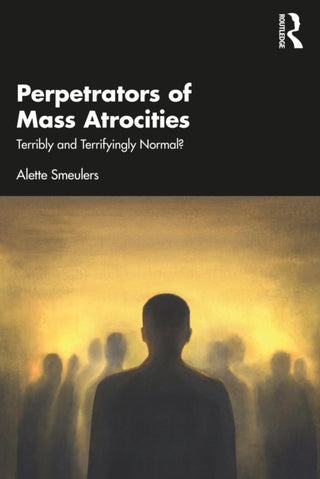 Supplemental image for 9781032568027 - Perpetrators of Mass Atrocities
