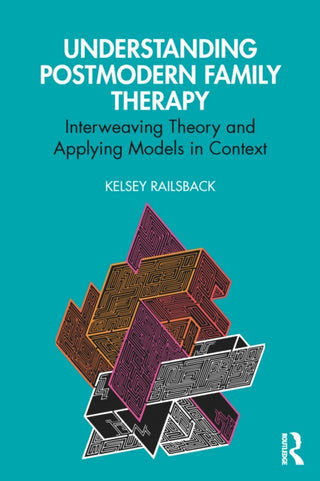 Cover image for 9781032574349 - Understanding Postmodern Family Therapy