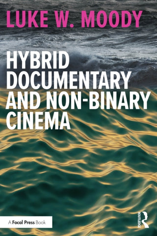 Cover image for 9781032580104 - Hybrid Documentary and Non-Binary Cinema