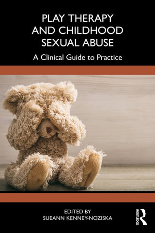 Cover image for 9781032586397 - Play Therapy and Childhood Sexual Abuse