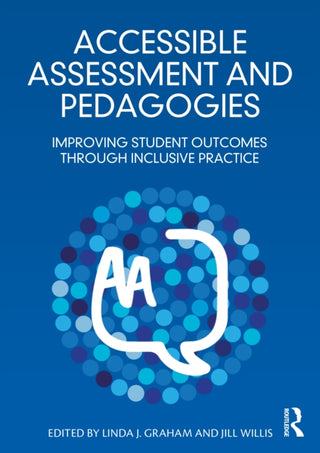 Cover image for 9781032586595 - Accessible Assessment and Pedagogies