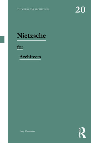 Cover image for 9781032589084 - Nietzsche for Architects