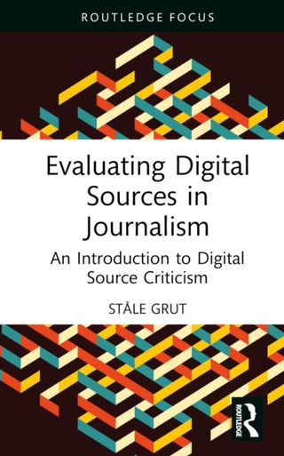 Cover image for 9781032590479 - Evaluating Digital Sources in Journalism