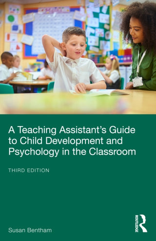 Cover image for 9781032592411 - A Teaching Assistant’s Guide to Child Development and Psychology in the Classroom