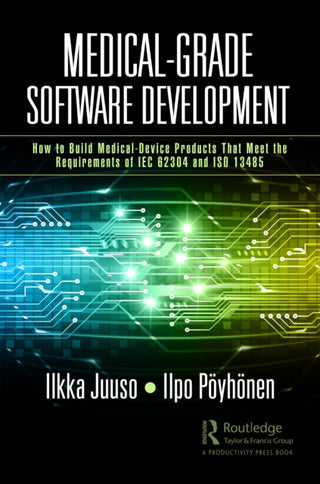 Supplemental image for 9781032594729 - Medical-Grade Software Development
