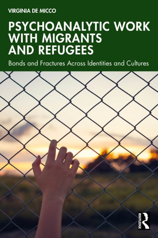Cover image for 9781032596013 - Psychoanalytic Work with Migrants and Refugees