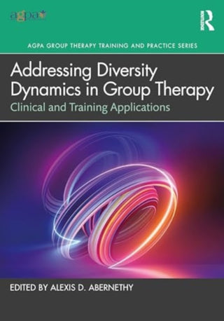 Cover image for 9781032596853 - Addressing Diversity Dynamics in Group Therapy