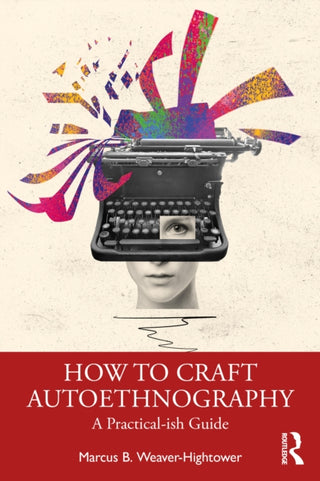 Cover image for 9781032599793 - How to Craft Autoethnography
