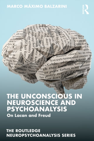 Cover image for 9781032602844 - The Unconscious in Neuroscience and Psychoanalysis