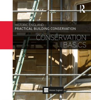 Cover image for 9781032609157 - Practical Building Conservation: Conservation Basics