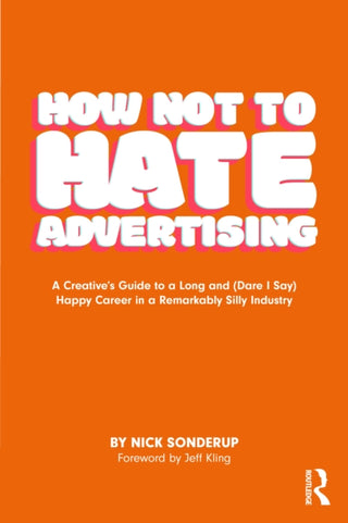 Cover image for 9781032615646 - How Not to Hate Advertising